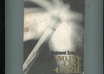 Wojny Lasy Ludzie - Rajmund Scholz
