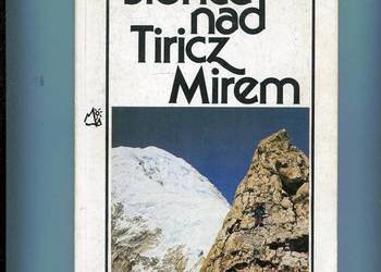 Słońce nad Tiricz Mirem - Tadeusz Piotrowski