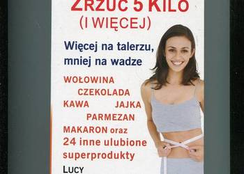 Dieta Zrzuć 5 Kilo i więcej - Lucy Danziger