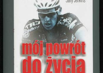 Mój powrót do życia nie tylko w kolarstwie