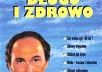 JAK ŻYĆ DŁUGO I ZDROWO - TOMBAK MICHAŁ