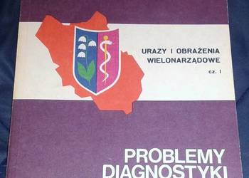 Urazy i obrażenia wielonarządowe - Cz. 1 - A. Kawalski