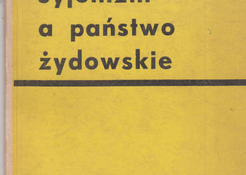 (01178) SYJONIZM A PAŃSTWO ŻYDOWSKIE – TADEUSZ WOLICHNOWSKI