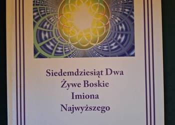 Siedemdziesiąt dwa żywe boskie imiona najwyższego   dr J.J. Hurtak