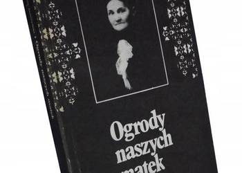 Ogrody naszych matek - Wiesław Jażdżyński