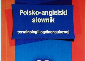 Polsko-angielski słownik terminologii ogólnonaukowej