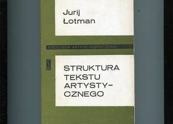 Struktura tekstu artystycznego - Jurij Łotman