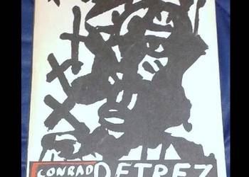 Wrzucić w ogień jak zielsko - Conrad Detrez