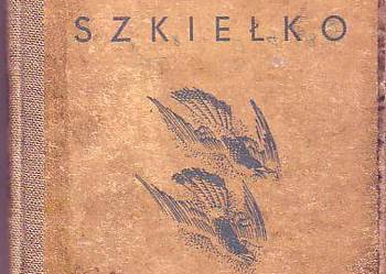 (1268) SZKIEŁKO – MARJA DĄBROWSKA  1938 ROK RAR!!!!!!