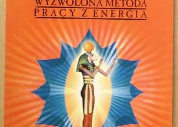 SeKHeM WYZWOLONA METODA PRACY Z ENERGIĄ - KULIGOWSKI CEZARY SeKHeM WYZWOLONA METODA PRACY Z ENERGIĄ - KULIGOWSKI CEZARY