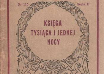 KSIĘGA TYSIĄCA I JEDNEJ NOCY WYBRANE OPOWIEŚCI KSIĘGA TYSIĄCA I JEDNEJ NOCY WYBRANE OPOWIEŚCI