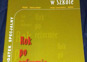 Matematyka w szkole. Nr 05/06 2003 Rok po refomie - red. Marcin Braun