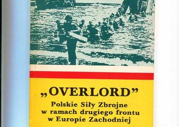 Overlord Polskie Siły Zbrojne w ramach drugiego frontu