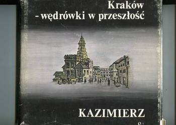 Kraków -wędrówki w przeszłość Kazimierz Kraków -wędrówki w przeszłość Kazimierz