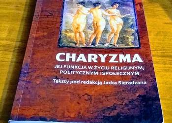 Charyzma. Jej funkcja w życiu religijnym politycznym i społecznym Sieradzan