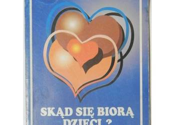 Skąd się biorą dzieci? - Karol Meissner OSB Skąd się biorą dzieci? - Karol Meissner OSB