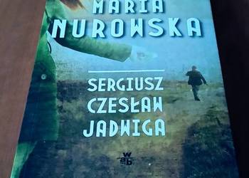 Sergiusz, Czesław, Jadwiga / Maria Nurowska