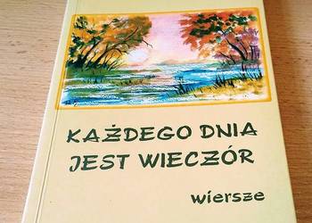 Każdego dnia jest wieczór : wiersze / Gertruda Sitek