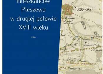 Życie codzienne mieszkańców Pleszewa w drugiej połowie XVIII wieku