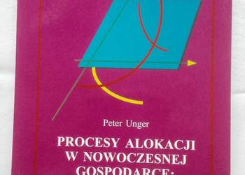 P.Unger,Procesy alokacji w nowoczesnej gospodarce, 1996 NOWA