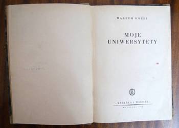Maksym Gorki - Moje uniwersytety - 1949