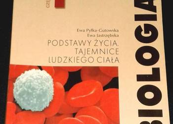 Biologia 1 Podstawy życia. Tajemnice ludzkiego ciała - Ewa Pyłka-Gutowska