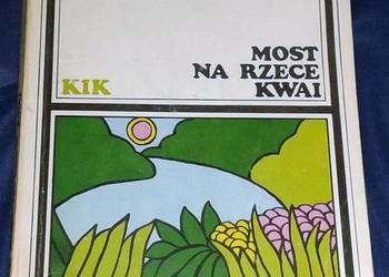 Most na rzece Kwai - Pierre Boulle