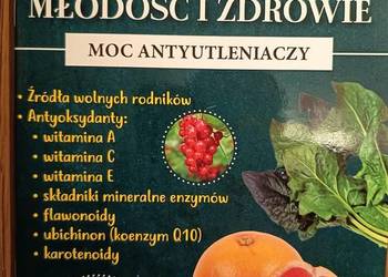 Zachowaj młodość i zdrowie Moc antyutleniaczy