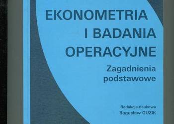 Ekonometria i badania operacyjne Zagadnienia podstawowe