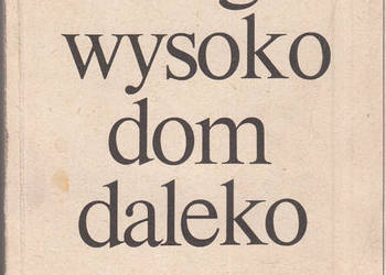 (02595) BÓG WYSOKO DOM DALEKO (OBRAZY PRZESZŁOŚCI 1900 – 192