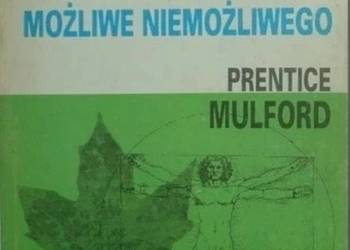 Możliwe Niemożliwego - Mulford Prentice