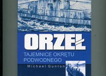 Orzeł Tajemnice okrętu podwodnego - Michael Gunton