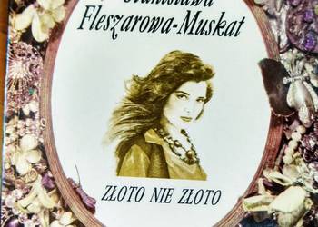 Złoto nie złoto Fleszarowa Muskat książki