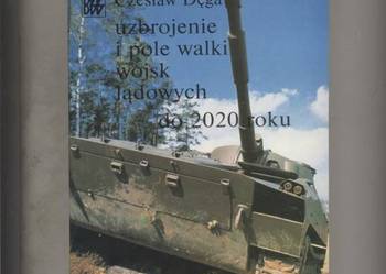 Uzbrojenie i pole walki wojsk lądowych do 2020 roku Uzbrojenie i pole walki wojsk lądowych do 2020 roku
