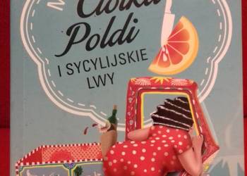 Ciotka Poldi i sycylijskie lwy MARIO GIORDANO Ciotka Poldi i sycylijskie lwy MARIO GIORDANO