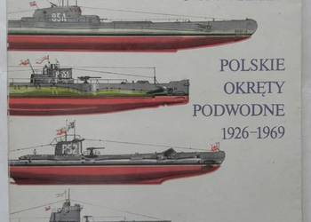 Polskie Okręty Podwodne 1926-1969 - Rudzki Czesław Polskie Okręty Podwodne 1926-1969 - Rudzki Czesław