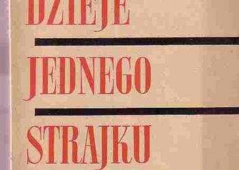 (4917) DZIEJE JEDNEGO STRAJKU ŁÓDŹ 1936 ROK – ALEKSANDER LITWIN