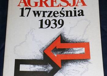 Agresja 17 września. Studium aspektów politycznych - Jerzy Łojek Agresja 17 września. Studium aspektów politycznych - Jerzy Łojek
