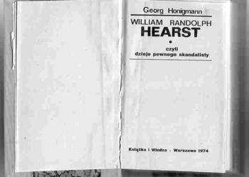 (2572) HEARST CZYLI DZIEJE PEWNEGO SKANDALISTY - GEORG HONIGMANN