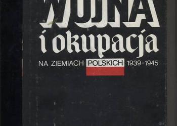 Wojna i okupacja na ziemiach polskich 1939-1945