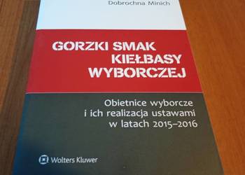 Gorzki smak kiełbasy wyborczej Dobrochna Minich, Paweł Chmielnicki