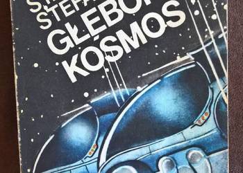 Głęboki Kosmos  Stanisław Stefański Głęboki Kosmos  Stanisław Stefański