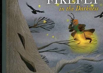 Świetlik w ciemności Firefly in the Darkness - Ćwiek , Babińska