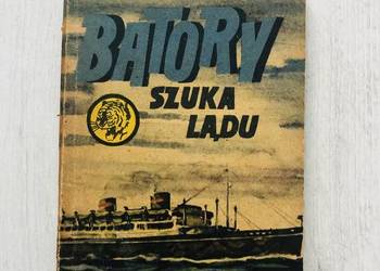 Batory Szuka Lądu Andrzej Gierczak seria Żółty tygrys