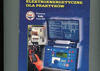 Badania i pomiary elektroenergetyczne dla praktyków - Władysław Orlik