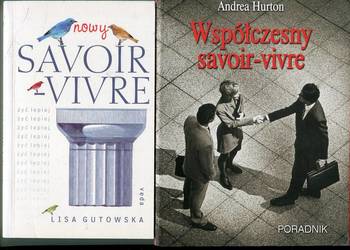 Współczesny savoir vivre  Poradnik + Nowy savoir vivre