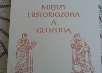 Między historizofią a geozofią Andrzej Piskozub politologia
