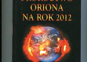 Proroctwo Oriona na rok 2012