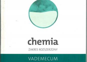 CHEMIA ZAKRES ROZSZERZONY VADEMECUM MATURA