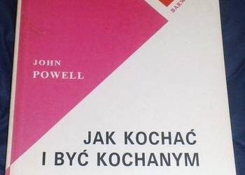 Jak kochać i być kochanym - John Powell